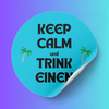 Keep Calm und Einen Trinken - 50 Sticker - Festivalstickers